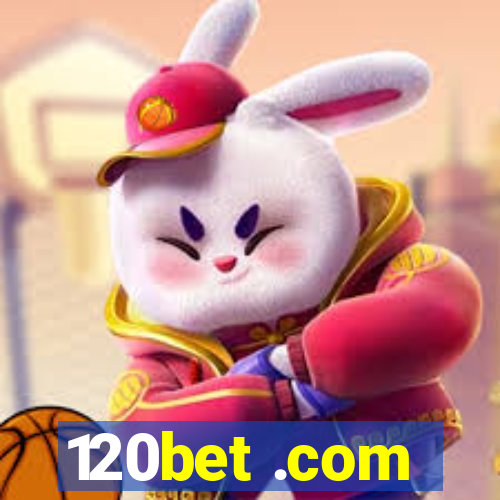 120bet .com